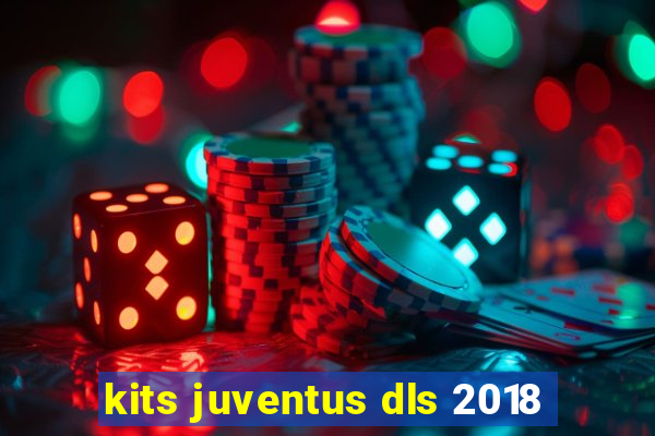 kits juventus dls 2018